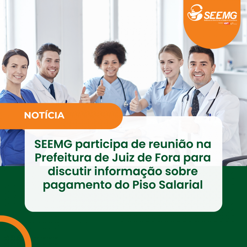 SEEMG participa de reunião na Prefeitura de Juiz de Fora para discutir informação sobre pagamento do Piso Salarial