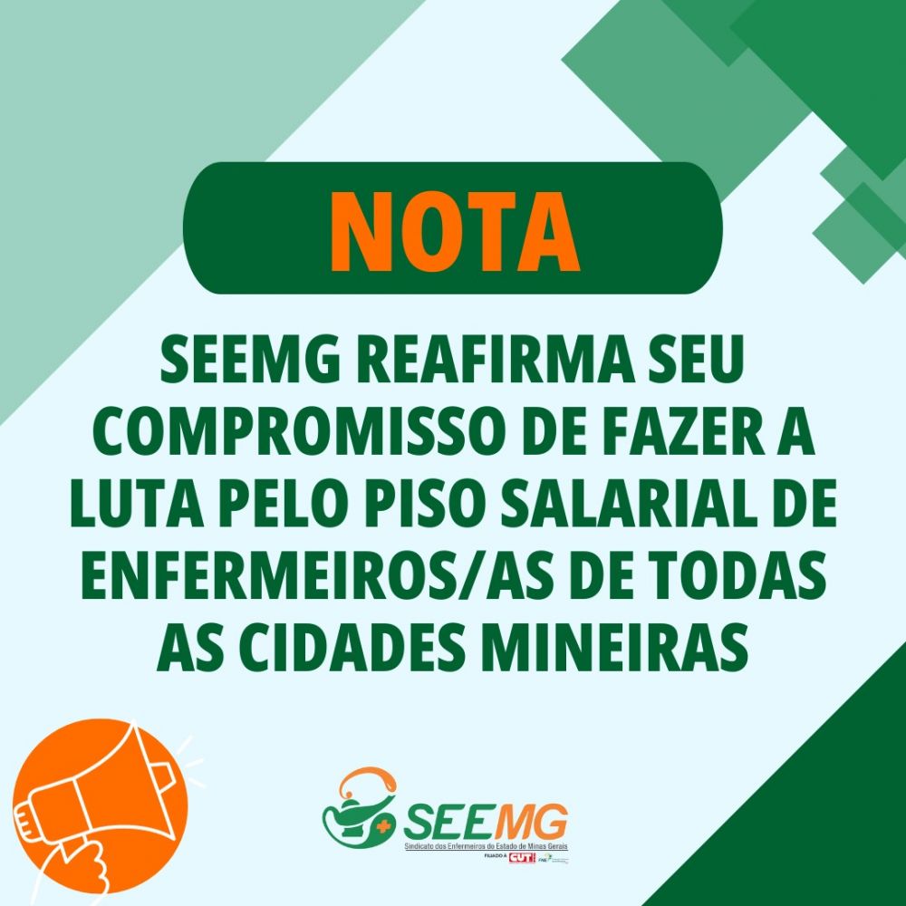 Nota: SEEMG reafirma seu compromisso de fazer a luta pelo Piso Salarial de enfermeiros/as de todas as cidades mineiras