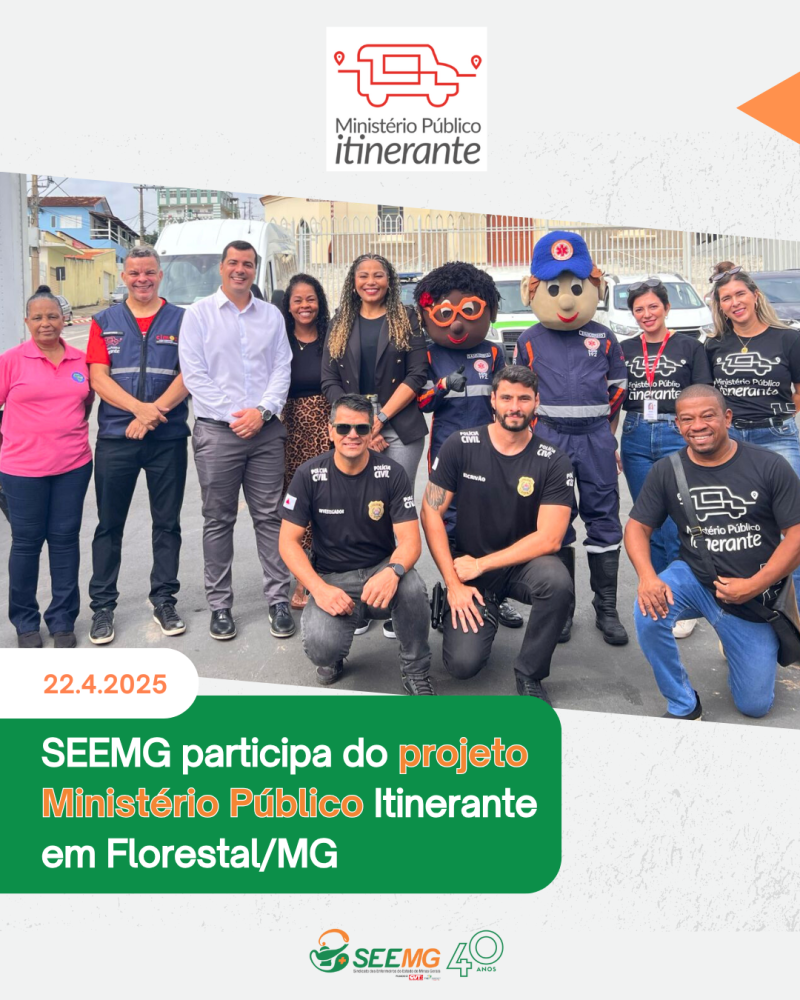 SEEMG participa do projeto Ministério Público Itinerante em Florestal/MG