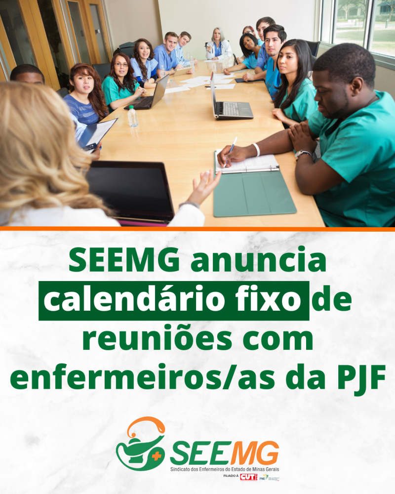 SEEMG anuncia calendário fixo de reuniões com enfermeiros/as da PJF