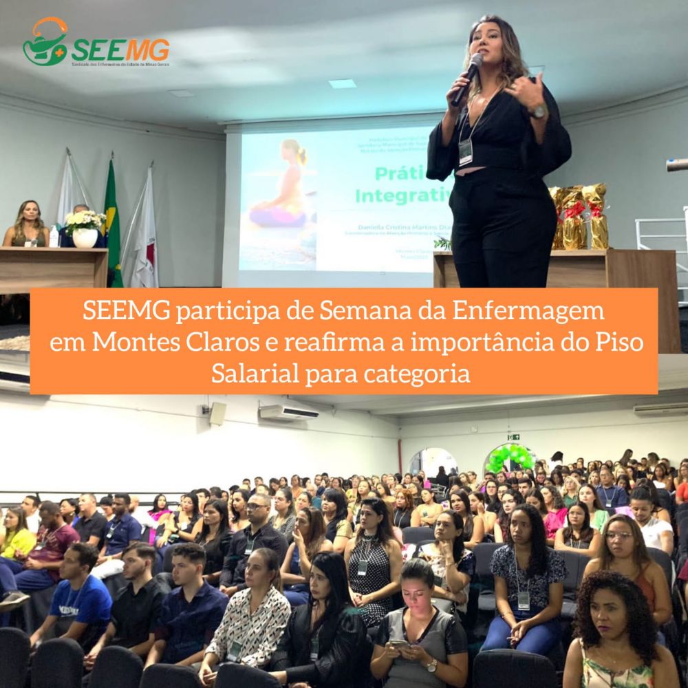 SEEMG participa de Semana da Enfermagem em Montes Claros e reafirma a importância do Piso para a categoria