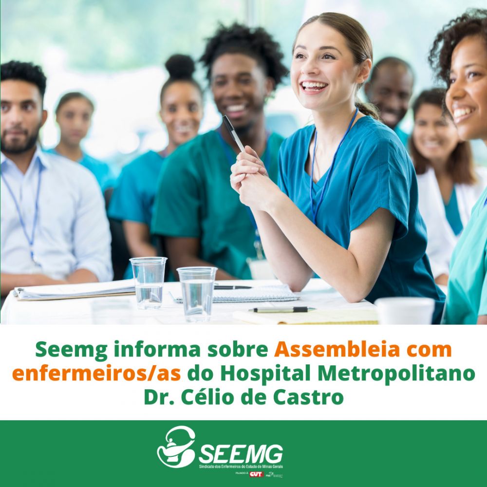 Seemg informa sobre Assembleia com enfermeiros/as do Hospital Metropolitano Dr. Célio de Castro