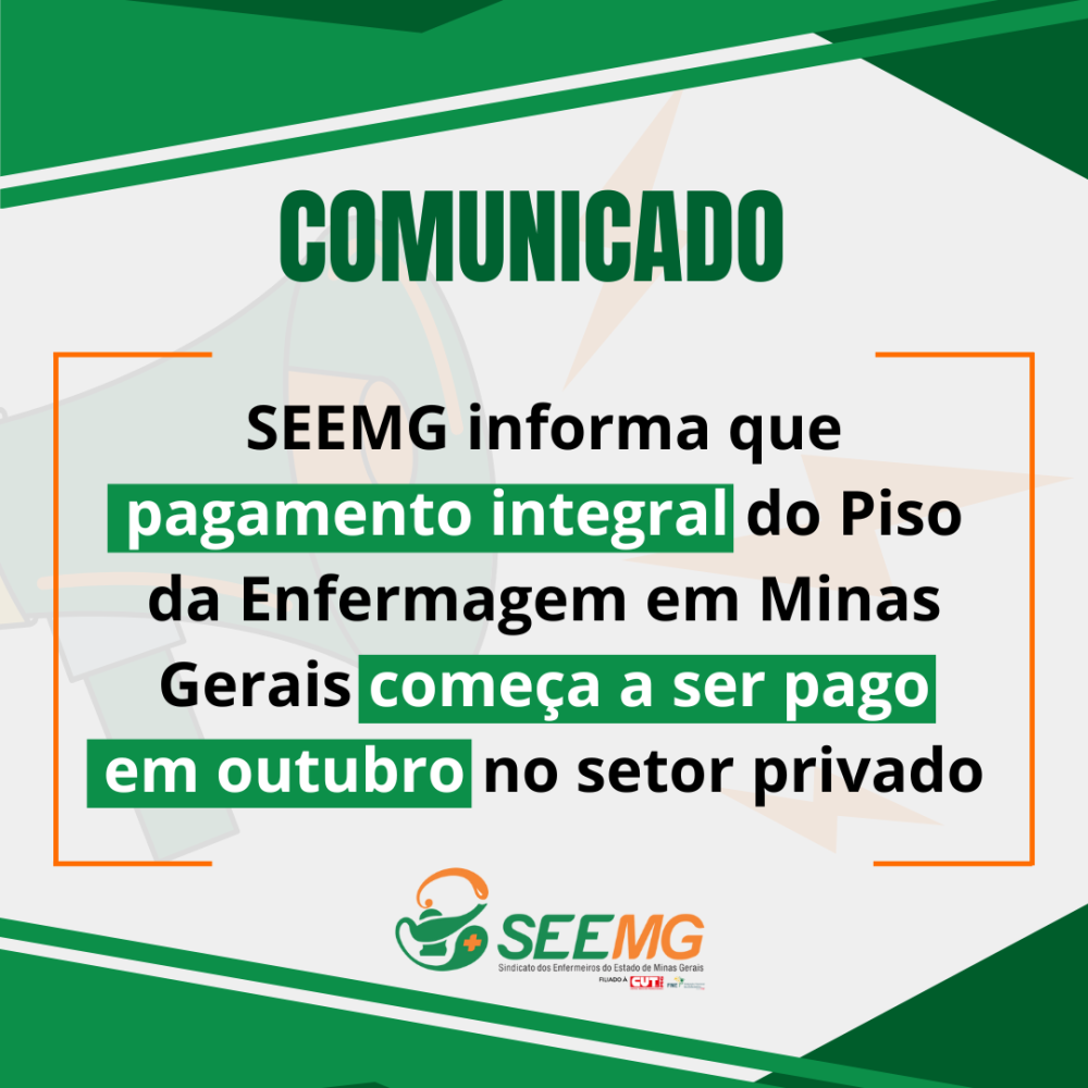 SEEMG informa que pagamento integral do Piso da Enfermagem em Minas Gerais começa a ser pago em outubro no setor privado