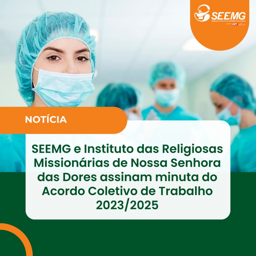 SEEMG e Instituto das Religiosas Missionárias de Nossa Senhora das Dores assinam o Acordo Coletivo de Trabalho