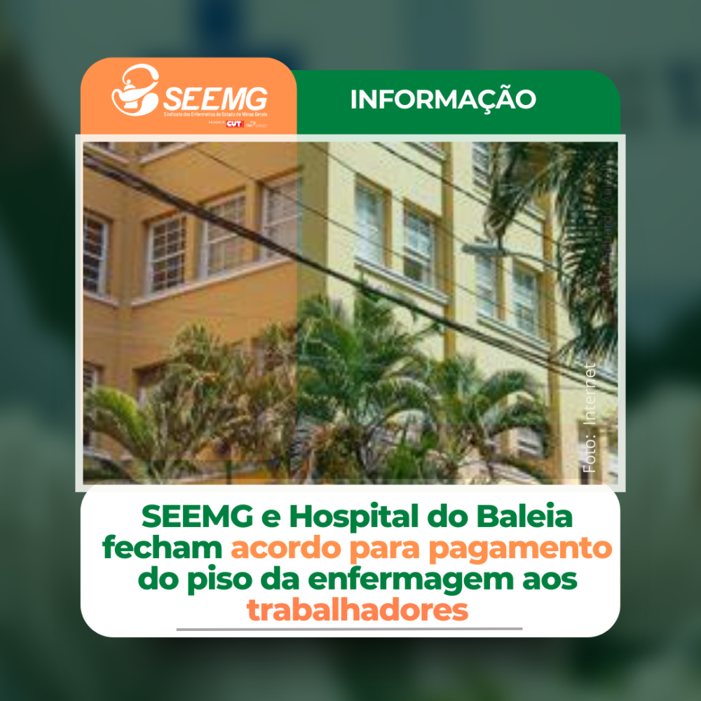 SEEMG e Hospital do Baleia fecham acordo para pagamento do piso da enfermagem aos trabalhadores