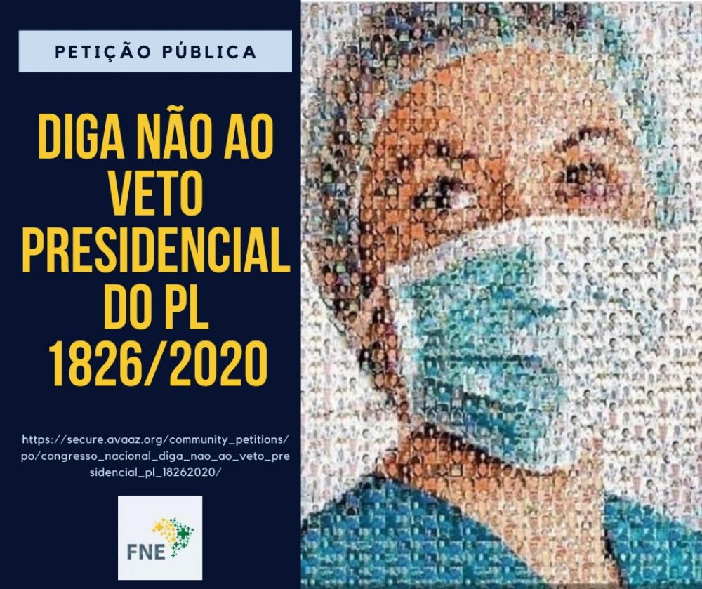 Diga não ao veto presidencial - PL 1826/2020