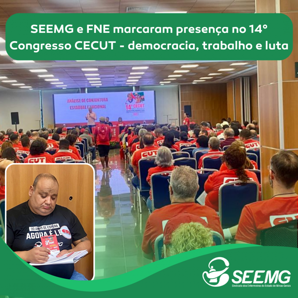 SEEMG e FNE marcaram presença no 14° Congresso CECUT - democracia, trabalho e luta