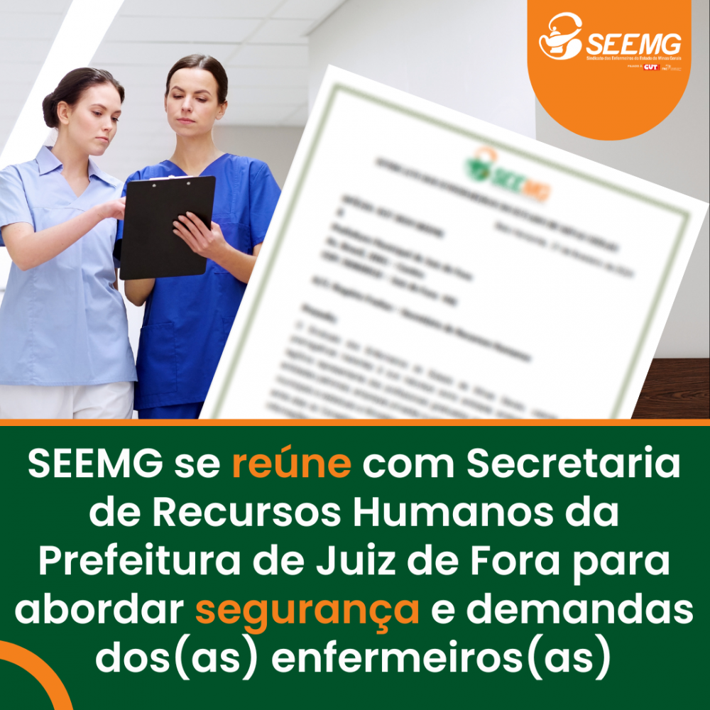 SEEMG se reúne com Secretaria de Recursos Humanos da Prefeitura de Juiz de Fora e DDAS para abordar segurança e demandas dos (as) enfermeiros (as)