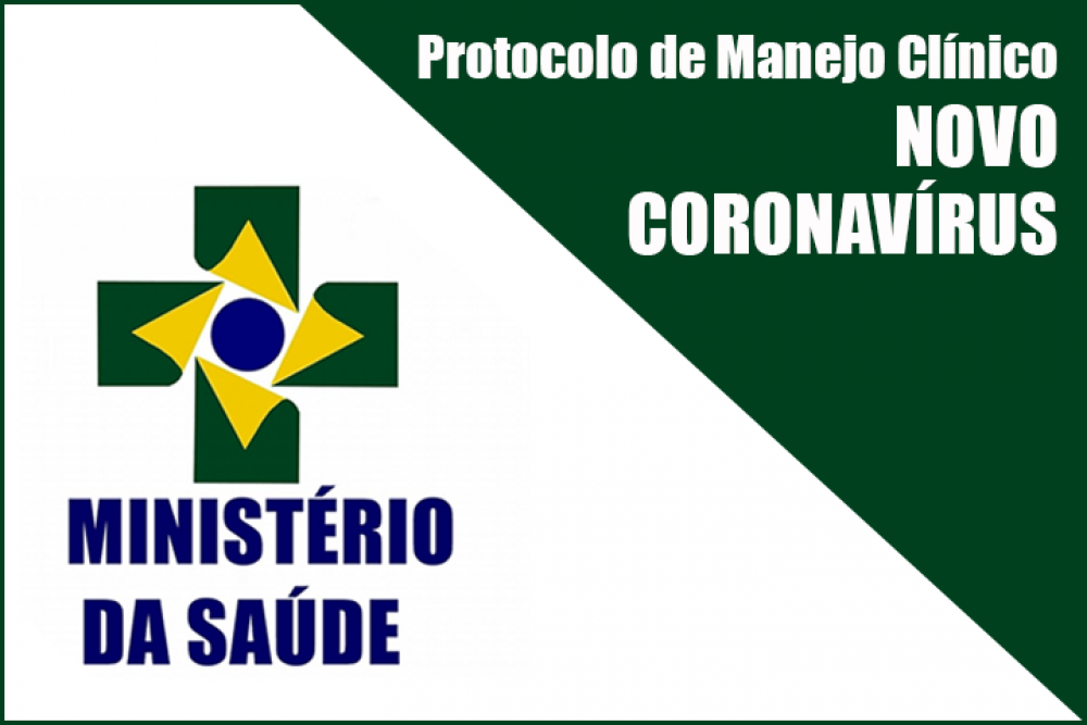 Protocolo de Manejo Clínico do Novo Coronavírus (COVID-19) na Atenção Primária à Saúde